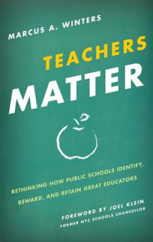 Kniha Teachers Matter Marcus A. Winters