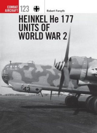 Carte Heinkel He 177 Units of World War 2 FORSYTH ROBERT