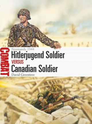 Książka Hitlerjugend Soldier vs Canadian Soldier David Greentree