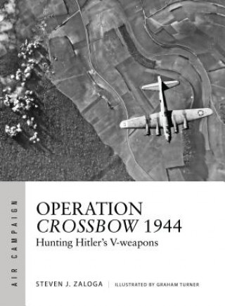 Carte Operation Crossbow 1944 ZALOGA STEVEN J
