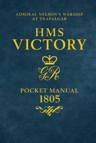Könyv HMS Victory Pocket Manual 1805 GOODWIN PETER