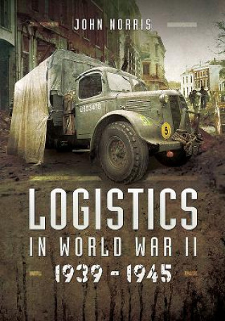 Kniha Logistics in World War II John Norris