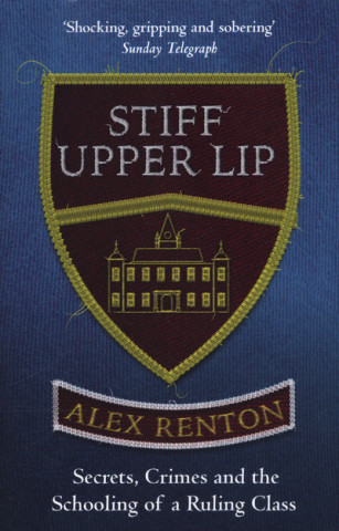 Könyv Stiff Upper Lip Alex Renton