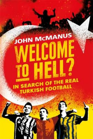 Kniha Welcome to Hell? John McManus