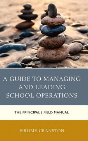 Kniha Guide to Managing and Leading School Operations Jerome Cranston