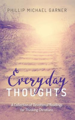 Book Everyday Thoughts PHILLIP MICH GARNER