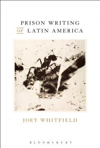 Kniha Prison Writing of Latin America Whitfield