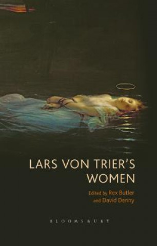 Kniha Lars von Trier's Women Rex Butler