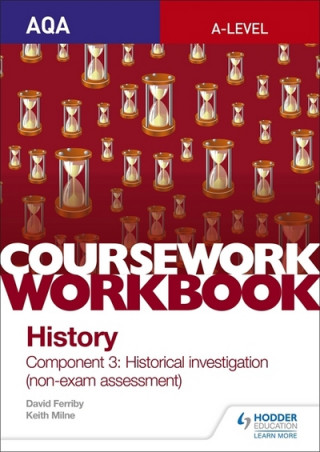 Könyv AQA A-level History Coursework Workbook: Component 3 Historical investigation (non-exam assessment) David Ferriby