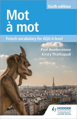 Könyv Mot a Mot Sixth Edition: French Vocabulary for AQA A-level Paul Humberstone