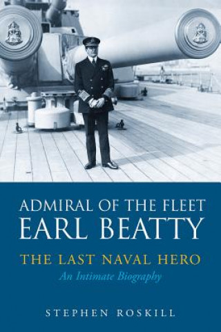 Buch Admiral of the Fleet Lord Beatty Roskill