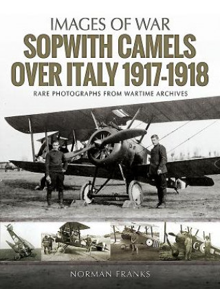 Kniha Sopwith Camels Over Italy, 1917-1918 Norman Franks