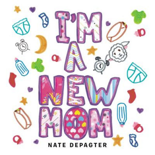 Kniha I'm a New Mom NATE DEPAGTER