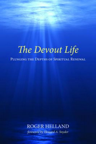 Knjiga Devout Life ROGER HELLAND
