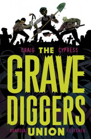 Livre Gravediggers Union Volume 1 Wes Craig