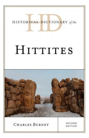 Kniha Historical Dictionary of the Hittites Charles Burney