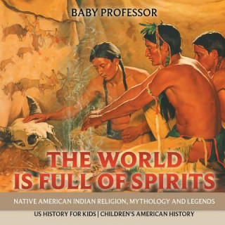 Knjiga World is Full of Spirits BABY PROFESSOR