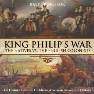 Knjiga King Philip's War BABY PROFESSOR