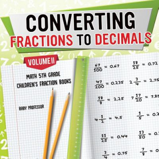 Libro Converting Fractions to Decimals Volume II - Math 5th Grade Children's Fraction Books BABY PROFESSOR