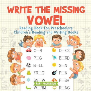 Knjiga Write the Missing Vowel BABY PROFESSOR
