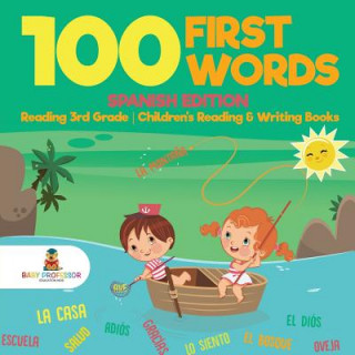 Książka 100 First Words - Spanish Edition - Reading 3rd Grade Children's Reading & Writing Books BABY PROFESSOR