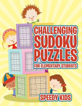 Kniha Challenging Sudoku Puzzles for Elementary Students SPEEDY KIDS