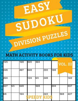 Kniha Easy Sudoku Division Puzzles Vol III SPEEDY KIDS