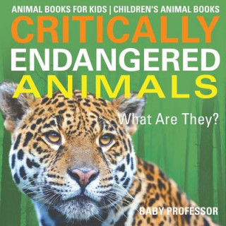 Könyv Critically Endangered Animals BABY PROFESSOR