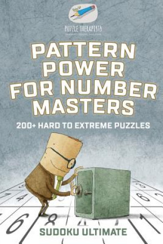 Книга Pattern Power for Number Masters Sudoku Ultimate 200+ Hard to Extreme Puzzles PUZZLE THERAPIST