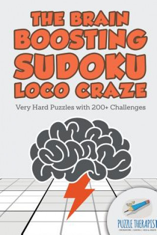 Kniha Brain Boosting Sudoku Loco Craze Very Hard Puzzles with 200+ Challenges PUZZLE THERAPIST