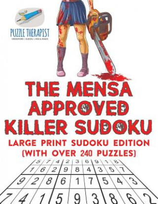 Carte Mensa Approved Killer Sudoku Large Print Sudoku Edition (with over 240 Puzzles) PUZZLE THERAPIST