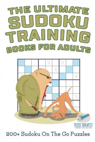 Książka Ultimate Sudoku Training Books for Adults 200+ Sudoku On The Go Puzzles SPEEDY PUBLISHING