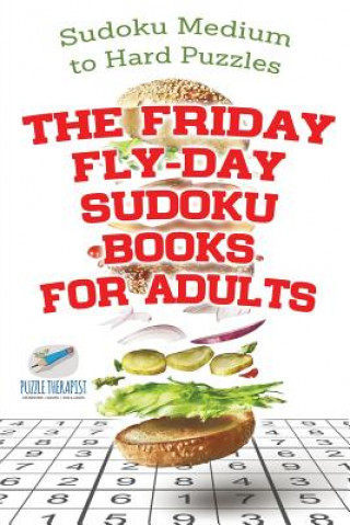 Kniha Friday Fly-Day Sudoku Books for Adults Sudoku Medium to Hard Puzzles SPEEDY PUBLISHING