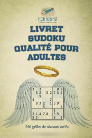 Kniha Livret Sudoku qualite pour adultes 240 grilles de niveaux varies PUZZLE THERAPIST