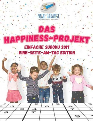 Kniha Happ1ness-Projekt Einfache Sudoku 2017 Eine-Seite-am-Tag Edition PUZZLE THERAPIST