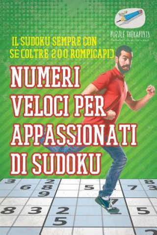 Buch Numeri veloci per appassionati di Sudoku Il Sudoku sempre con se (oltre 200 rompicapi) PUZZLE THERAPIST