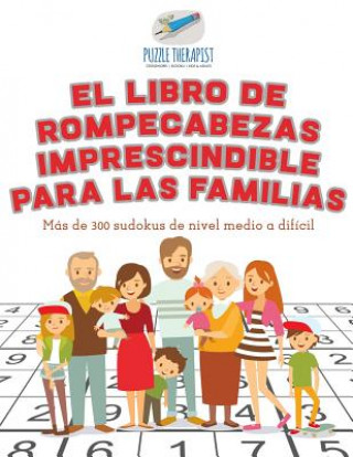 Книга libro de rompecabezas imprescindible para las familias Mas de 300 sudokus de nivel medio a dificil PUZZLE THERAPIST