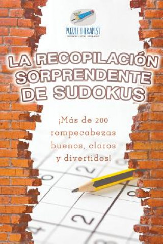 Buch recopilacion sorprendente de sudokus !Mas de 200 rompecabezas buenos, claros y divertidos! PUZZLE THERAPIST