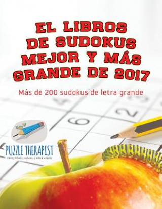 Kniha libros de sudokus mejor y mas grande de 2017 Mas de 200 sudokus de letra grande PUZZLE THERAPIST