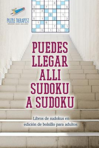 Kniha Puedes llegar alli sudoku a sudoku Libros de sudokus en edicion de bolsillo para adultos SPEEDY PUBLISHING