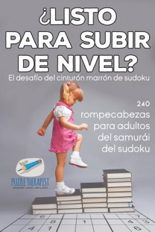 Kniha ?Listo para subir de nivel? El desafio del cinturon marron de sudoku 240 rompecabezas para adultos del samurai del sudoku SPEEDY PUBLISHING