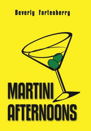 Livre Martini Afternoons BEVERLY FORTENBERRY