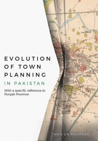 Kniha Evolution of Town Planning in Pakistan ANIS UR RAHMAAN