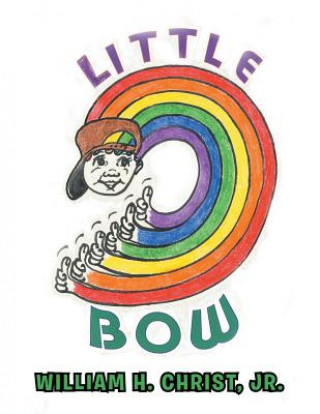 Könyv Little Bow William H Christ Jr