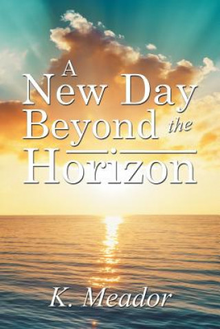 Könyv New Day Beyond the Horizon K. MEADOR