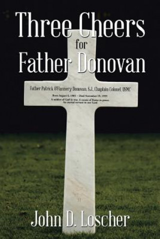 Kniha Three Cheers for Father Donovan JOHN D. LOSCHER
