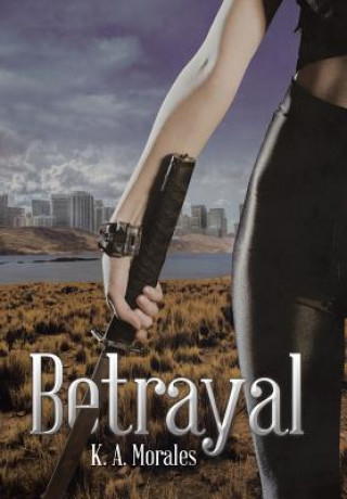 Kniha Betrayal K. A. MORALES