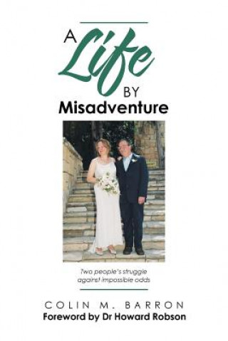 Boek Life by Misadventure COLIN M. BARRON