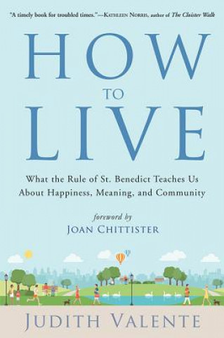 Kniha How to Live Judith (Judith Valente) Valente