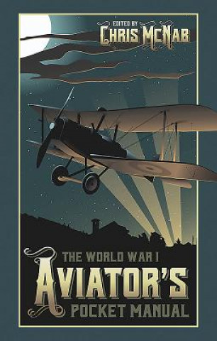 Книга World War I Aviator's Pocket Manual Chris McNab